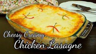 Creamy Cheesy Chicken Lasagne [upl. by Akibma]