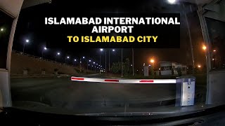 New Islamabad International Airport to Islamabad City [upl. by Hannala]