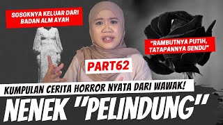 SOSOK NENEK quotPELINDUNGquot KELUARGA  KISAH HORROR WAWAK PART 62 [upl. by Nnaear921]