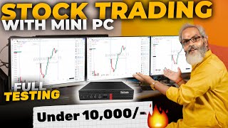 Under 10000 🔥 Full Testing ⚡ Stock Trading with Lenovo Thinkcentre Mini PC i5 6th Gen [upl. by Kato]