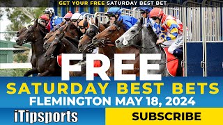 Flemington Saturday Best Bets Horse Racing Tips 18th May  iTipsports [upl. by Williams]