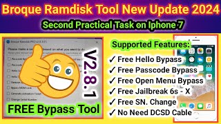 Broque Ramdisk Tool new Update V281  2024  Second Practical Task on Iphone 7 Hello Bypass [upl. by Dryden]