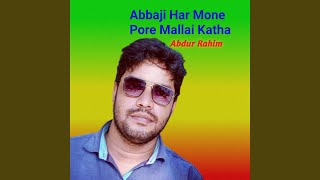 Abbaji Har Mone Pore Mallai Katha [upl. by Ahtinak]