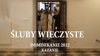 Kazanie na śluby wieczyste  Dominikanie 2022 [upl. by Gale107]