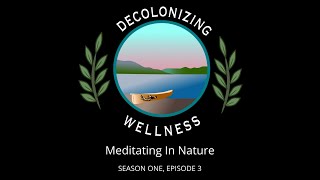 Decolonizing Wellness I Season 1 Episode 3 [upl. by Pampuch629]