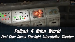 Fallout 4 Nuka World Find Star Cores In The Starlight Interstellar Theater [upl. by Weaks]