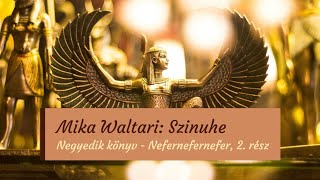 Waltari Szinuhe Nefernefernefer 2 rész [upl. by Laeynad686]