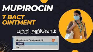 T Bact  Mupirocin Ointment explained in TAMIL  மருந்தை பற்றி அறிவோம் [upl. by Llemaj778]