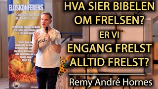 HVA SIER BIBELEN OM FRELSEN ER VI ENGANG FRELST ALLTID FRELST Remy André Hornes [upl. by Assili]