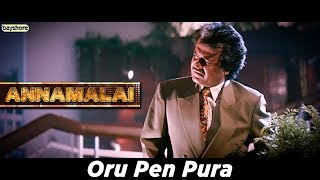 Annamalai  Oru Pen Pura Video Song  Rajinikanth  Kushboo  Sarath Babu  Radha Ravi [upl. by Irec]