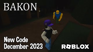 Roblox Bakon New Code December 2023 [upl. by Jenna]