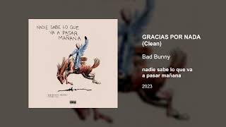 Bad Bunny  GRACIAS POR NADA Clean version [upl. by Midan230]