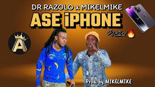 Dr RAZOLO x MIKELMIKE  ASE IPHONE NEW HIT [upl. by Castara]