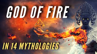 God of Fire in 14 Different Mythologies [upl. by Aicelet]