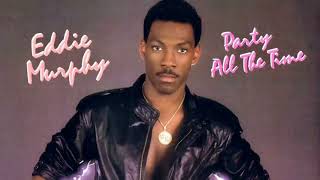 Eddie Murphy  Party All the Time Special Version [upl. by Outhe48]