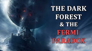 The Dark Forest amp The Fermi Paradox  Three Body Problem [upl. by Nonnarb]