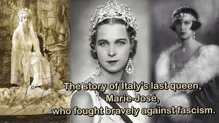 The story of Italys last queen MarieJosé who fought bravely against fascism [upl. by Hardan446]