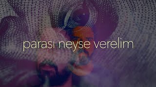 Volkan Öge  PARASI NEYSE VERELİM [upl. by Neesay]