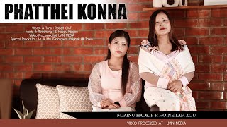 PHATTHEI KONNA  Hoineilam Zou amp Ngainu Haokip  Video Processed At LMIN MEDIA [upl. by Kosak718]