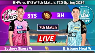 Sydney Sixers Women vs Brisbane Heat Women Live T20 Match  BHW vs SYSW 7th Match  CricTest Master [upl. by Kin]