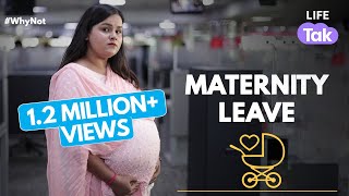 A Short Film on Maternity Leave  Pregnancy  Women Rights  Working Mom  Why Not  Life Tak [upl. by Suissac]