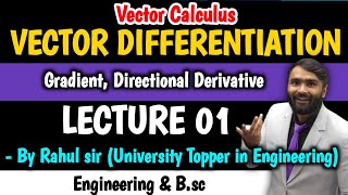 VECTOR DIFFERENTIATION Vector CalculusGradientDirectional DerivativeLecture 01 PRADEEP GIRI SIR [upl. by Ainniz]