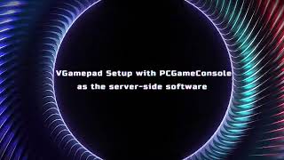 NEW VGamepad Lite Setup with PCGameConsole [upl. by Winnifred]