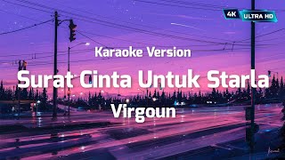 Virgoun  Surat Cinta Untuk Starla KARAOKE VERSION [upl. by Bonns293]