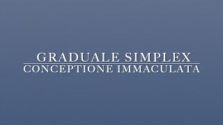 Graduale Simplex  Solemnity of the Immaculate Conception [upl. by Akkim]