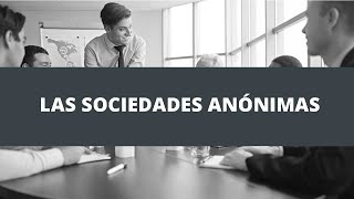 Las Sociedades Anónimas [upl. by Ahsatam]