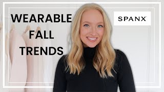 Styling Wearable Fall Trends with Spanx New Arrivals [upl. by Cioban]