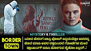 Bordertown  The Mural Murders 2021 Mystery amp Thriller Movie Explained In Kannada [upl. by Worth]