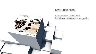 Inventor 2016 Bauteile anpassen durch direktes editieren So gehts [upl. by Lila]