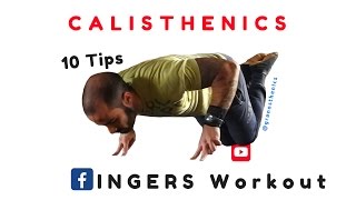 Calisthenics  10 Tips for Bodyweight Fingers Workout [upl. by Doelling168]