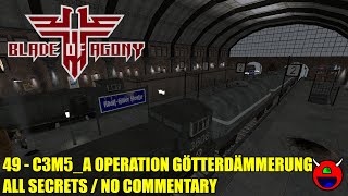 Wolfendoom Blade of Agony  C3M5A Operation Götterdämmerung  All Secrets No Commentary [upl. by Sapphera]