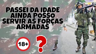 POSSO SERVIR O EXÉRCITO BRASILEIRO COM MAIS DE 18 ANOS [upl. by Filbert717]