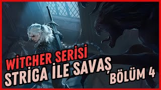 Striga ile Savaş Bölüm 4  SON DİLEK İnceleme  Witcher [upl. by Walcott]