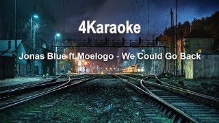 We Could Go Back Instrumental Karaoke Jonas Blue feat Moelogo [upl. by Salamone660]