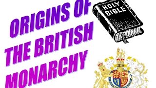 The Origin of the British Monarchy [upl. by Medovich]