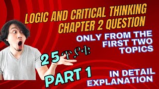 Logic and Critical Thinking 25 Question From chapter 2 ethiopianuniversity freshmancourse [upl. by Longfellow]