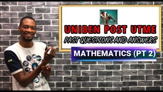 Solved UNIBEN Mathematics Post UTME Questions Pt 2 [upl. by Ellak]