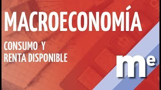 Macroeconomía Consumo y Renta disponible [upl. by Ruckman530]