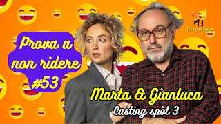 Marta amp Gianluca  Casting spot 3  Prova a non ridere 😝 Episodio 53 [upl. by Enneicul]