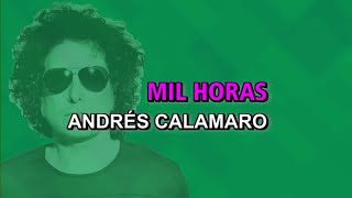 Andrés Calamaro  Mil horas Karaoke [upl. by Devinne]