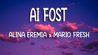 Alina Eremia x Mario Fresh  Ai fost  Lyric Video [upl. by Moria951]