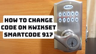 How to Change Code on Kwikset SmartCode 917 Lock [upl. by Roee]