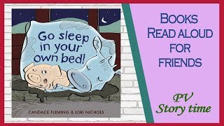 GO SLEEP IN YOUR OWN BED by Candace Fleming amp Lori Nichols [upl. by Limber]