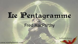 Le Pentagrame  avec Fred MacParthy [upl. by Pandich]