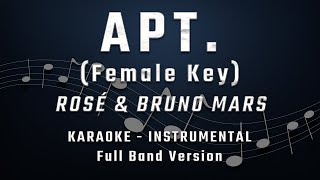 APT  FEMALE KEY  FULL BAND KARAOKE  INSTRUMENTAL  ROSÉ amp BRUNO MARS [upl. by Pears]