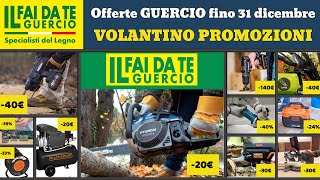 volantino IL Fai Da Te Guercio fino 31 dicembre 2024 ✅ Idee regalo utili 🔥 Offerte promozioni casa [upl. by Ennirak518]